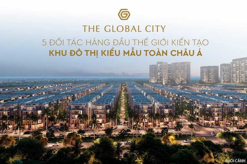 Đối tác dự án The Global City là ai? Thông tin chi tiết 2 5 đối tác dự án The Global City
